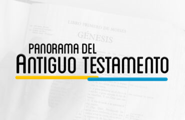 OTS 101 – PANORAMA DEL ANTIGUO TESTAMENTO
