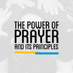 PTH 301 – THE POWER OF PRAYER AND ITS PRINCIPLES